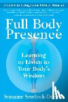 Scurlock-Durana, Suzanne, Upledger, John E. - FULL BODY PRESENCE