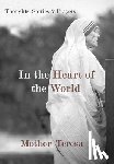 Mother Teresa - In the Heart of the World