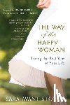 Stover, Sara Avant - The Way of the Happy Woman: Living the Best Year of Your Life