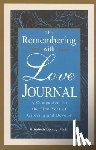 Levang, Elizabeth, Ilse, Sherokee - The Remembering With Love Journal