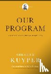 Kuyper, Abraham - Kuyper, A: Our Program