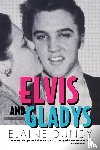 Dundy, Elaine - Elvis and Gladys