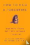  - How to Hug a Porcupine