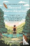 Knight, George - Beyond Domestication
