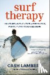 Lambert, Cash - Surf Therapy