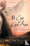 Kirkpatrick, Jane - No Eye Can See
