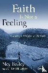 Bailey, Ney - Faith is not a Feeling
