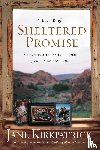 Kirkpatrick, Jane - A Land of Sheltered Promises