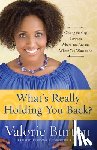 Burton, Valorie - What's Really Holding you Back?