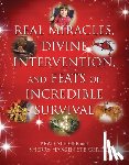 Steiger, Brad, Steiger, Sherry Hansen - Real Miracles, Divine, Intervention And Feats Of Incredible Survival