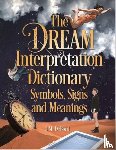DeBord, J. M. - The Dream Interpretation Dictionary: Symbols, Signs, And Meanings