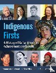 Dennis, Yvonne Wakim, Hirschfelder, Arlene, Molin, Paulette F. - Indigenous Firsts