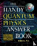 Liu, Charles - The Handy Quantum Physics Answer Book