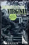 Varhola, Michael J. - Ghosthunting Virginia