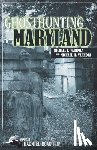 Varhola, Michael J., Varhola, Michael H. - Ghosthunting Maryland