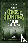 Ambrose, Kala - Ghost Hunting North Carolina