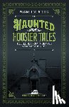 Willis, Wanda Lou - Haunted Hoosier Tales
