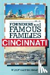 Beckman, Wendy Hart - Founders and Famous Families of Cincinnati