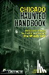 Morris, Jeff, Sheilds, Vince - Chicago Haunted Handbook