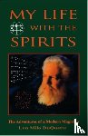 DuQuette, Lon Milo (Lon Milo DuQuette) - My Life with the Spirits