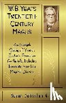 Graf, Susan Johnston - W.B. Yeats Twentieth Century Magus: An In-Depth Study of Yeat's Esoteric Practices and Beliefs, Including Excerpts from His Magical Diaries