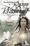 Buckland, Raymond - Buckland'S Book of Saxon Witchcraft