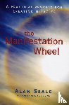 Seale, Alan (Alan Seale) - Manifestation Wheel