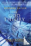 Haisch, Bernard (Bernard Haisch) - God Theory