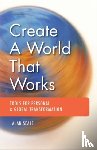 Seale, Alan (Alan Seale) - Create a World That Works