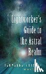 Arienta, Sahvanna (Sahvanna Arienta) - Lightworker'S Guide to the Astral Realm