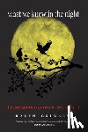 Grimassi, Raven (Raven Grimassi) - What We Knew in the Night