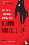  - Becoming Dangerous
