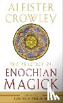 Crowley, Aleister (Aleister Crowley) - The Practice of Enochian Magick