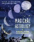 Alexander, Skye - Magickal Astrology