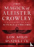 DuQuette, Lon Milo (Lon Milo DuQuette) - The Magick of Aleister Crowley