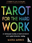 Minnis, Maria - Tarot for the Hard Work