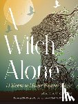 Green, Marian - A Witch Alone: 13 Moons to Master Natural Magic