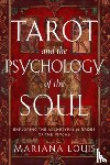 Louis, Mariana - Tarot and the Psychology of the Soul