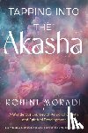 Moradi, Rohini - Tapping into the Akasha