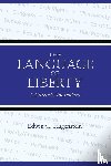 Hagenstein, Edwin - The Language of Liberty