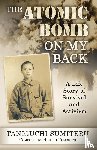 Taniguchi, Sumiteru - The Atomic Bomb on My Back