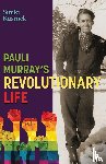 Kuznick, Simki - Pauli Murray's Revolutionary Life