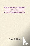 Wood, Leon J. - The Holy Spirit in the Old Testament