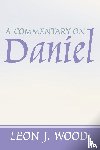 Wood, Leon J - A Commentary on Daniel