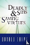 Capps, Donald Eric - Deadly Sins and Saving Virtues