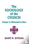 Jordan, James B - The Sociology of the Church