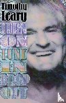 Leary, Timothy - Turn On, Tune In, Drop Out