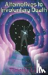 Leary, Timothy - Alternatives to Involuntary Death