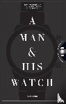 Hranek, Matt - A Man & His Watch