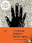 Zilber, David, Redzepi, Rene - The Noma Guide to Fermentation - Including koji, kombuchas, shoyus, misos, vinegars, garums, lacto-ferments, and black fruits and vegetables
